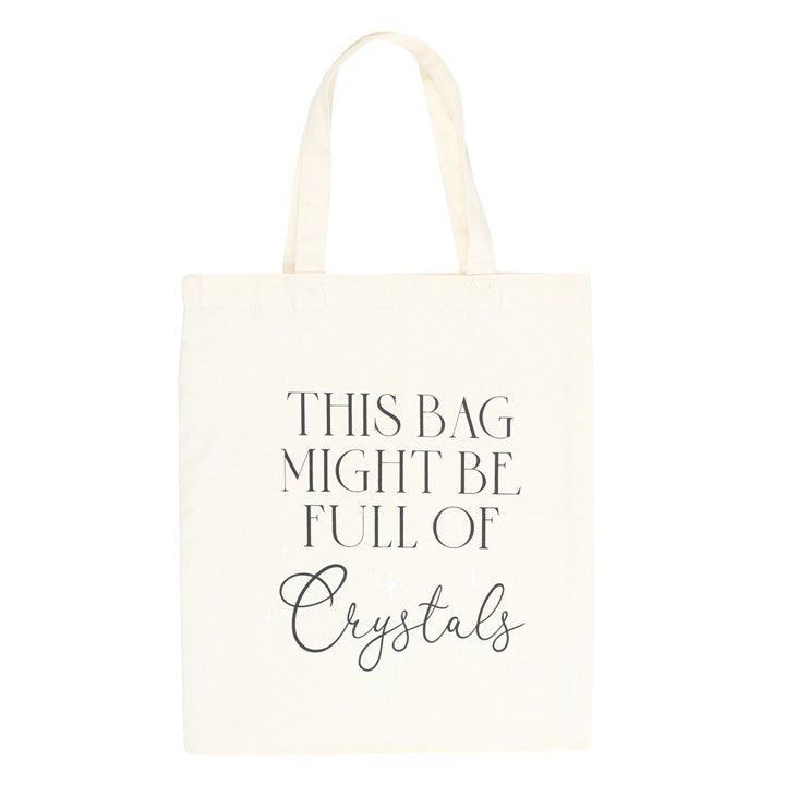 Cotton Tote Bag 'This bag might be full of crystals'